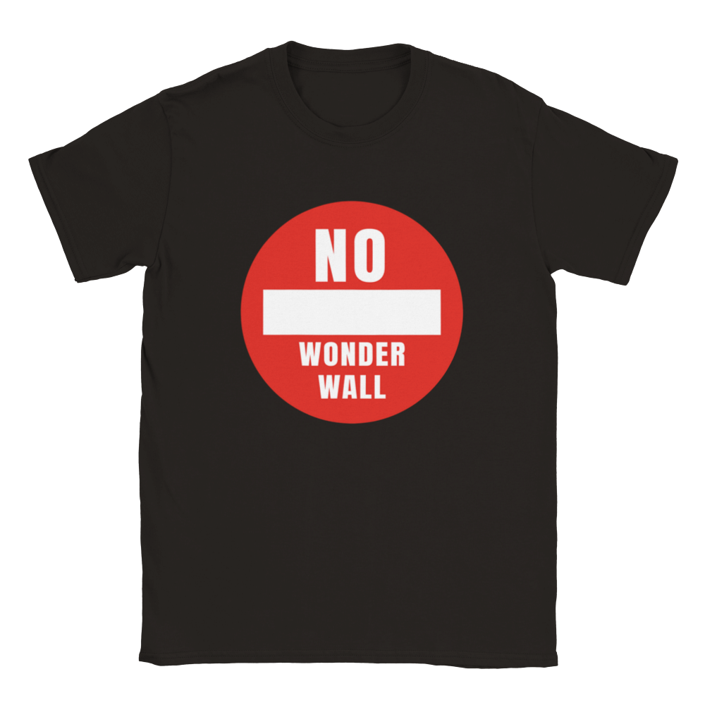 No Wonderwall Sign T-shirt