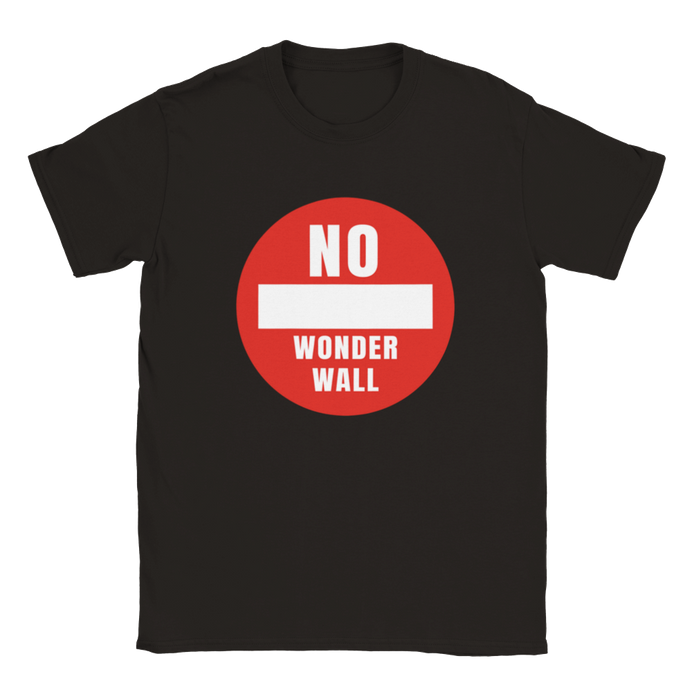 No Wonderwall Sign T-shirt